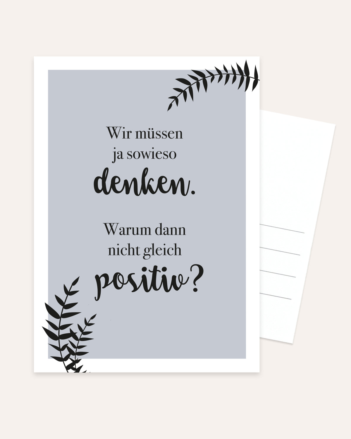 Positiv denken - Postkarte Postkarte Lieblingsmensch®