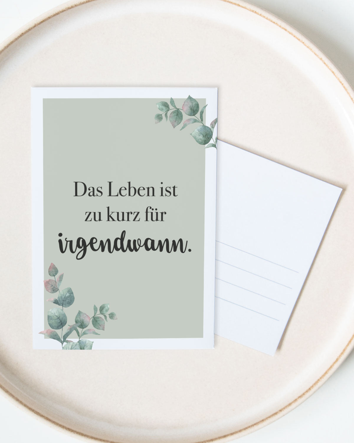 Das Leben ist zu kurz für irgendwann - Postkarte Postkarte Lieblingsmensch®