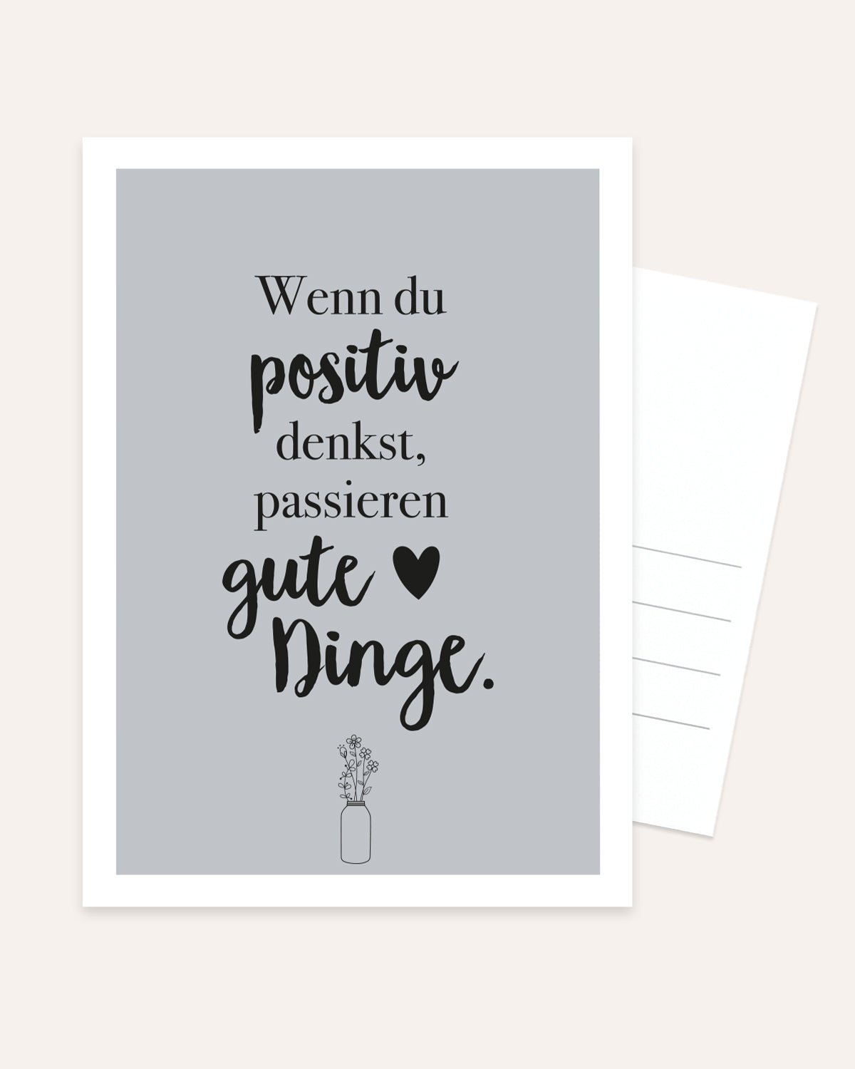 Wenn du positiv denkst, passieren gute Dinge - Postkarte Postkarte Lieblingsmensch®