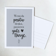 Wenn du positiv denkst, passieren gute Dinge - Postkarte