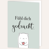 Fühl dich gedrückt - Grußkarte