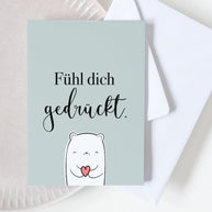 Fühl dich gedrückt - Grußkarte