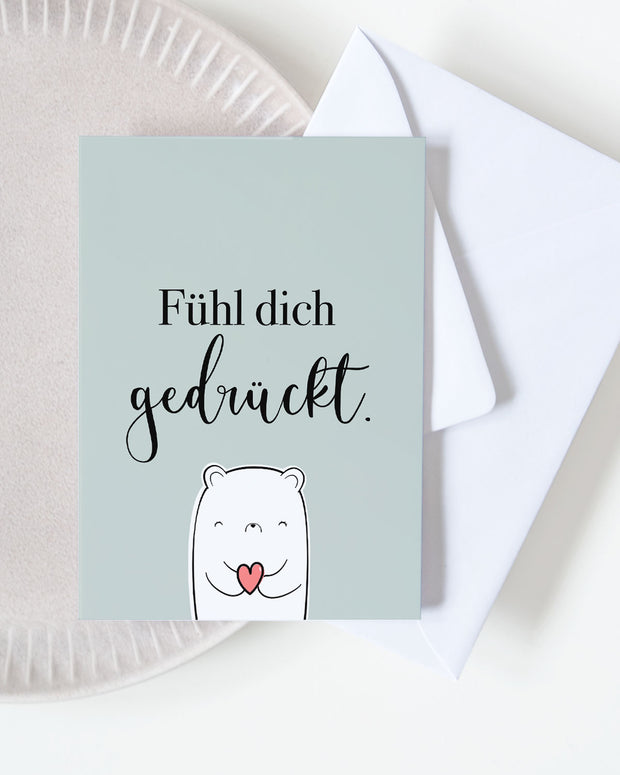 Fühl dich gedrückt - Grußkarte