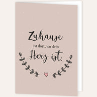 Zuhause ist dort, wo dein Herz ist - Grußkarte