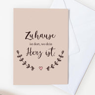 Zuhause ist dort, wo dein Herz ist - Grußkarte