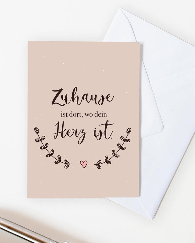 Zuhause ist dort, wo dein Herz ist - Grußkarte