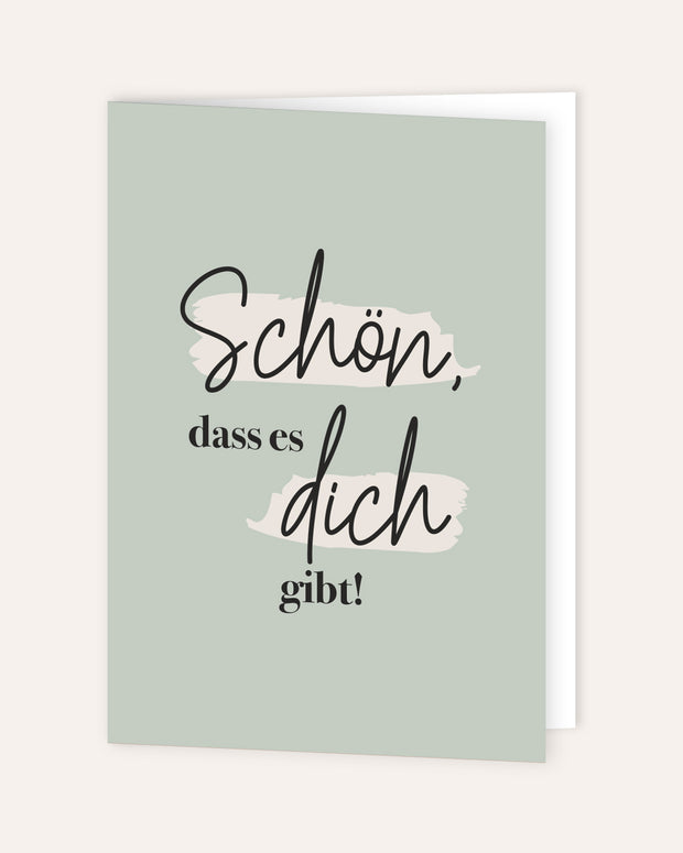 Schön, dass es dich gibt - Grußkarte