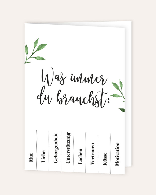 Was immer du brauchst - Grußkarte