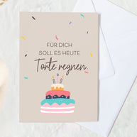 Für dich soll es heute Torte regnen - Grußkarte