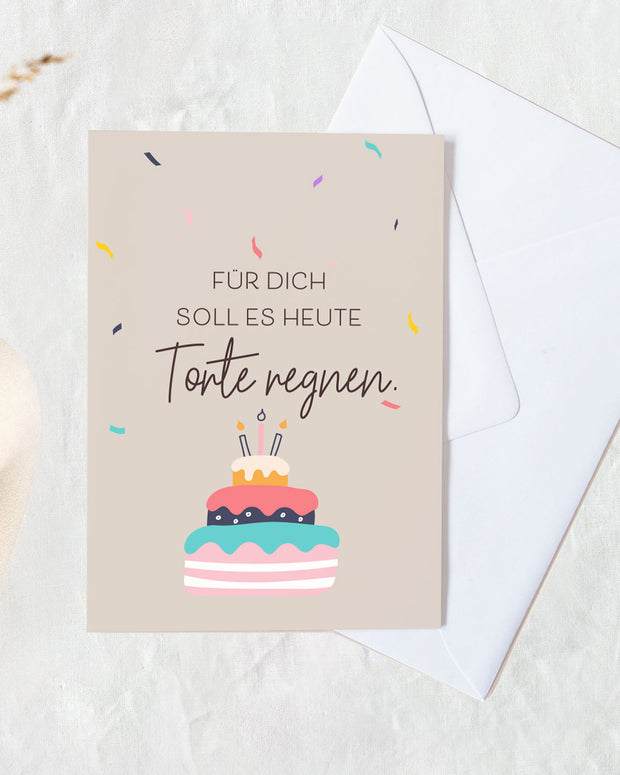 Für dich soll es heute Torte regnen - Grußkarte