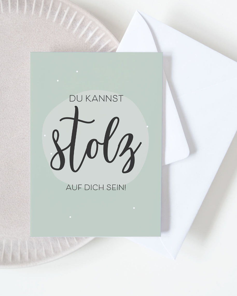 Du kannst stolz auf dich sein - Grußkarte