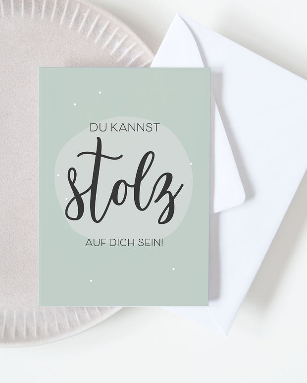 Du kannst stolz auf dich sein - Grußkarte