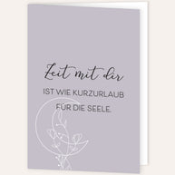 Zeit mit dir ist wie Kurzurlaub für die Seele - Grußkarte