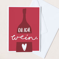 Du. Ich. Wein. - Grußkarte