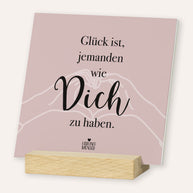 Glück ist, jemanden wie Dich zu haben - Karten im Holzaufsteller