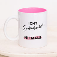 Ich? Sarkastisch? Niemals - Tasse