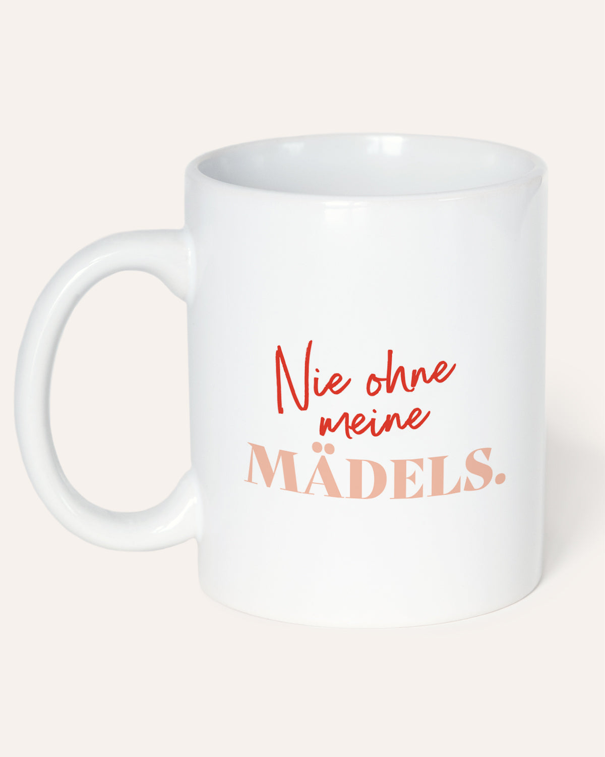 Nie ohne meine Mädels - Tasse Tasse Lieblingsmensch®