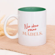Nie ohne meine Mädels - Tasse