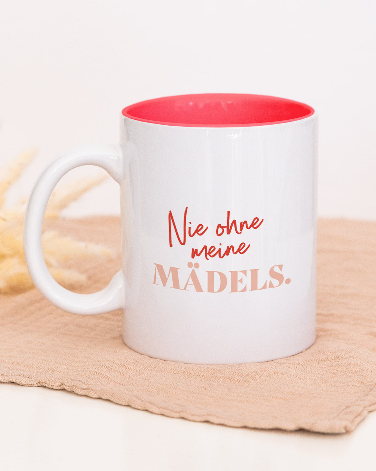 Nie ohne meine Mädels - Tasse Rot Tasse Lieblingsmensch®