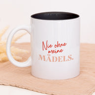 Nie ohne meine Mädels - Tasse