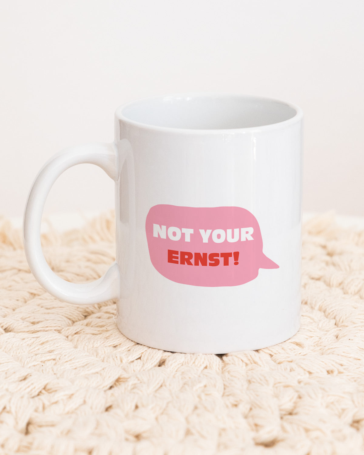 Not your ernst - Tasse Tasse Lieblingsmensch®