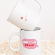 Not your ernst - Tasse