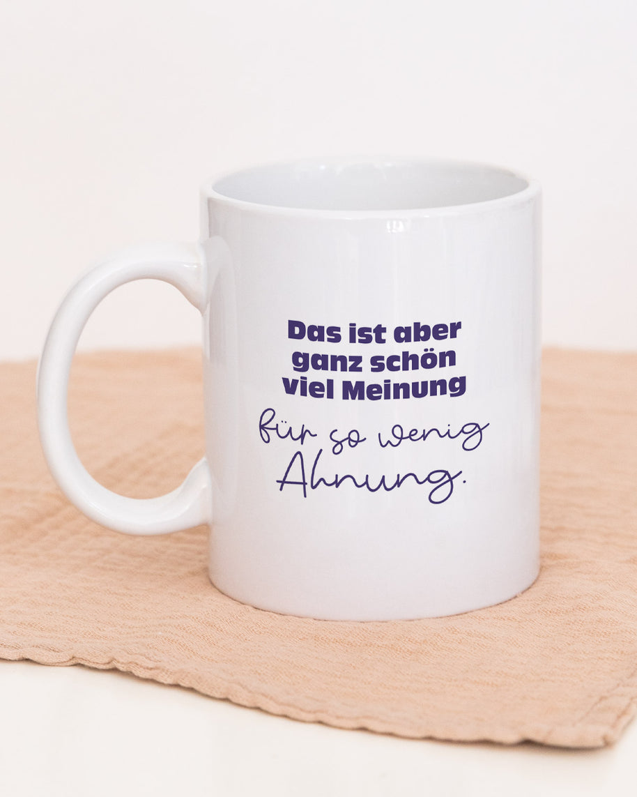Viel Meinung - Tasse