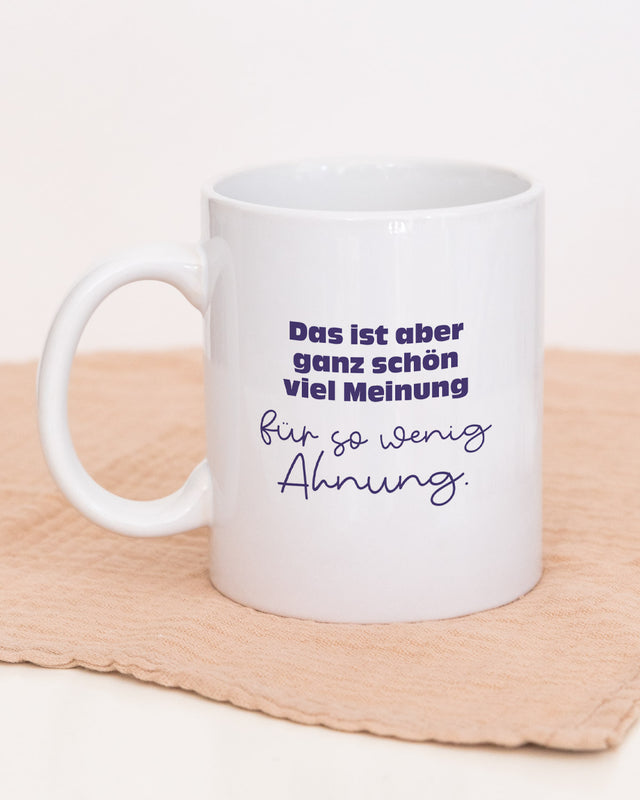 Viel Meinung - Tasse