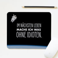 Im nächsten Leben  - Mousepad