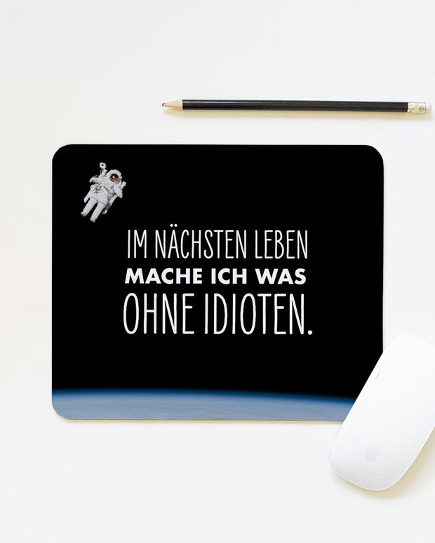 Im nächsten Leben - Mousepad Mousepad VISUAL STATEMENTS