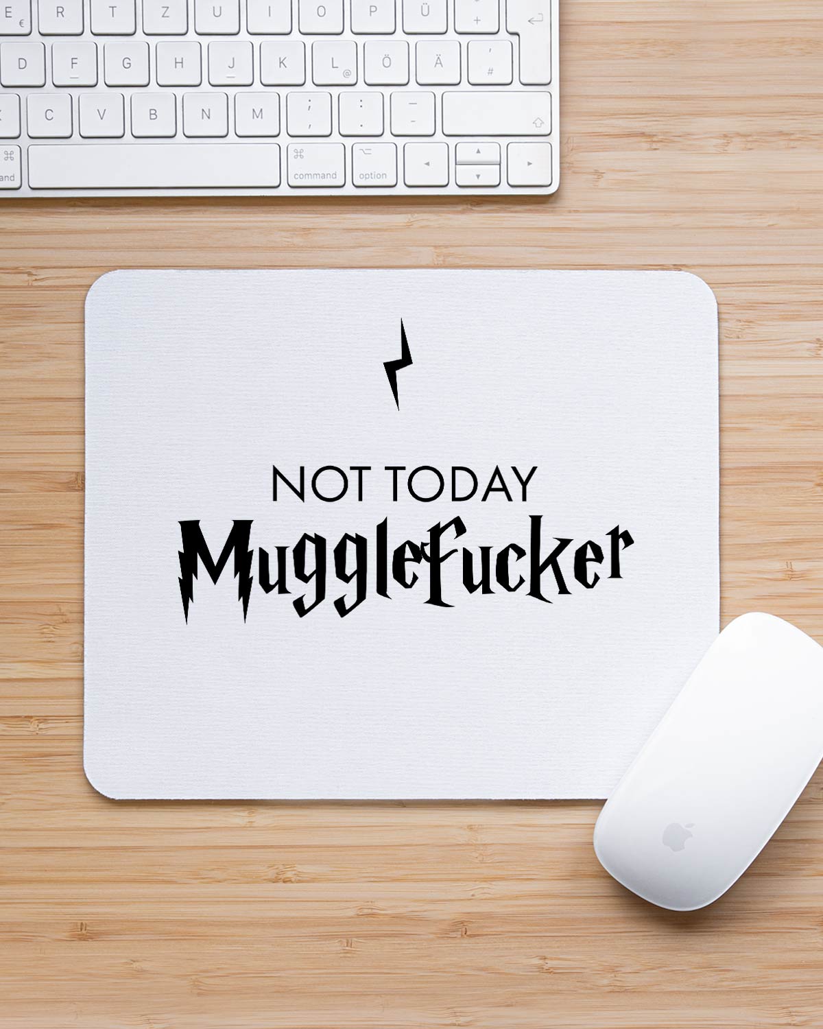 Not Today Mugglefucker - Mousepad Mousepad Visual Statements®