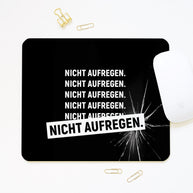 Nicht aufregen - Mousepad