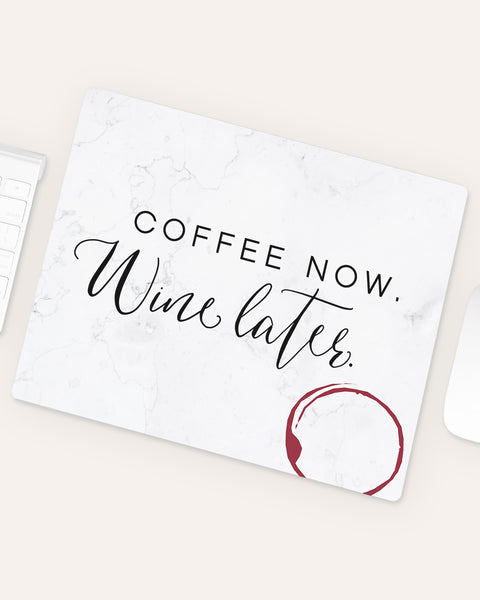 Coffee now, Wine later - Mousepad Mousepad Visual Statements®