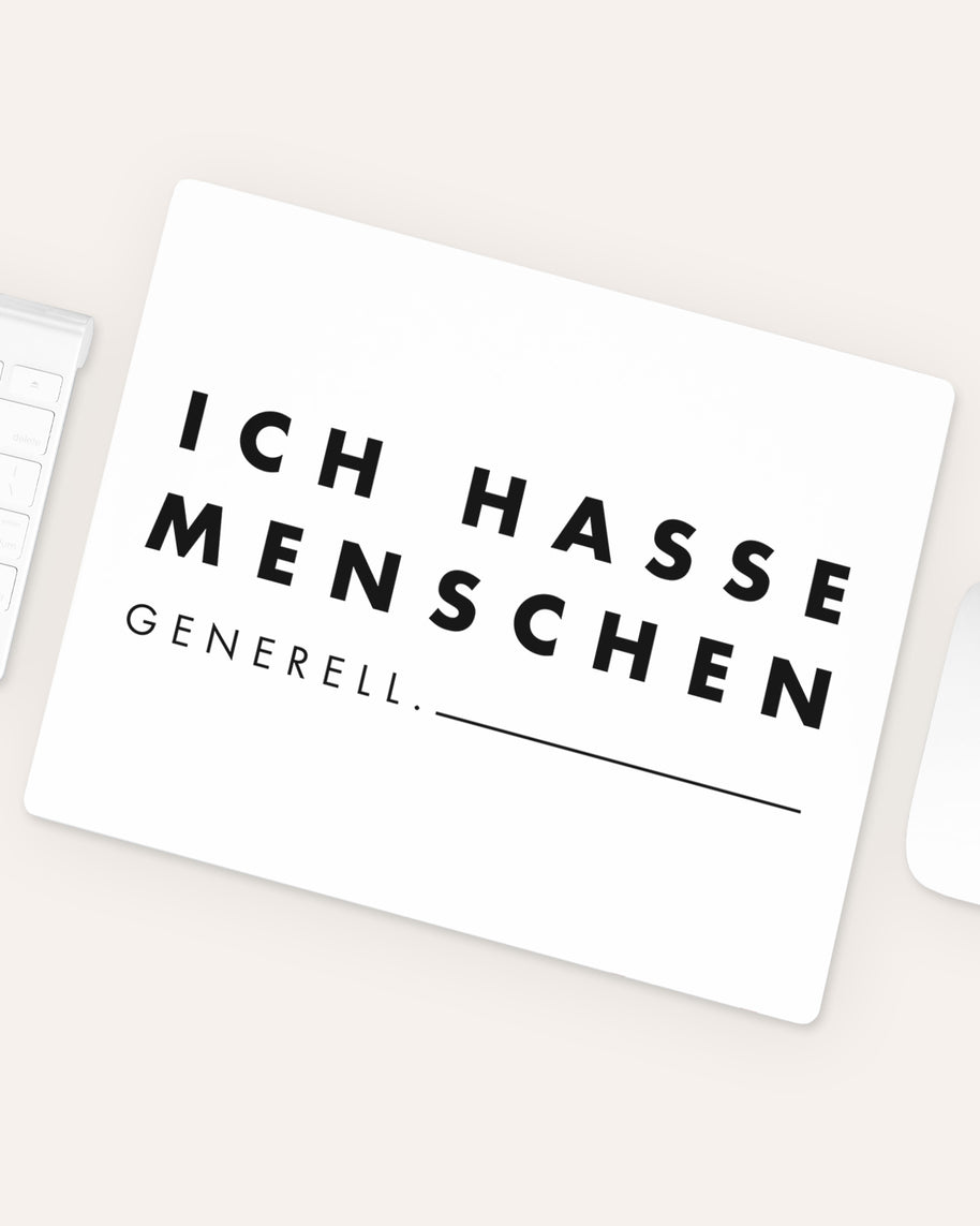 Ich hasse Menschen generell - Mousepad