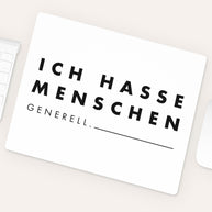 Ich hasse Menschen generell - Mousepad