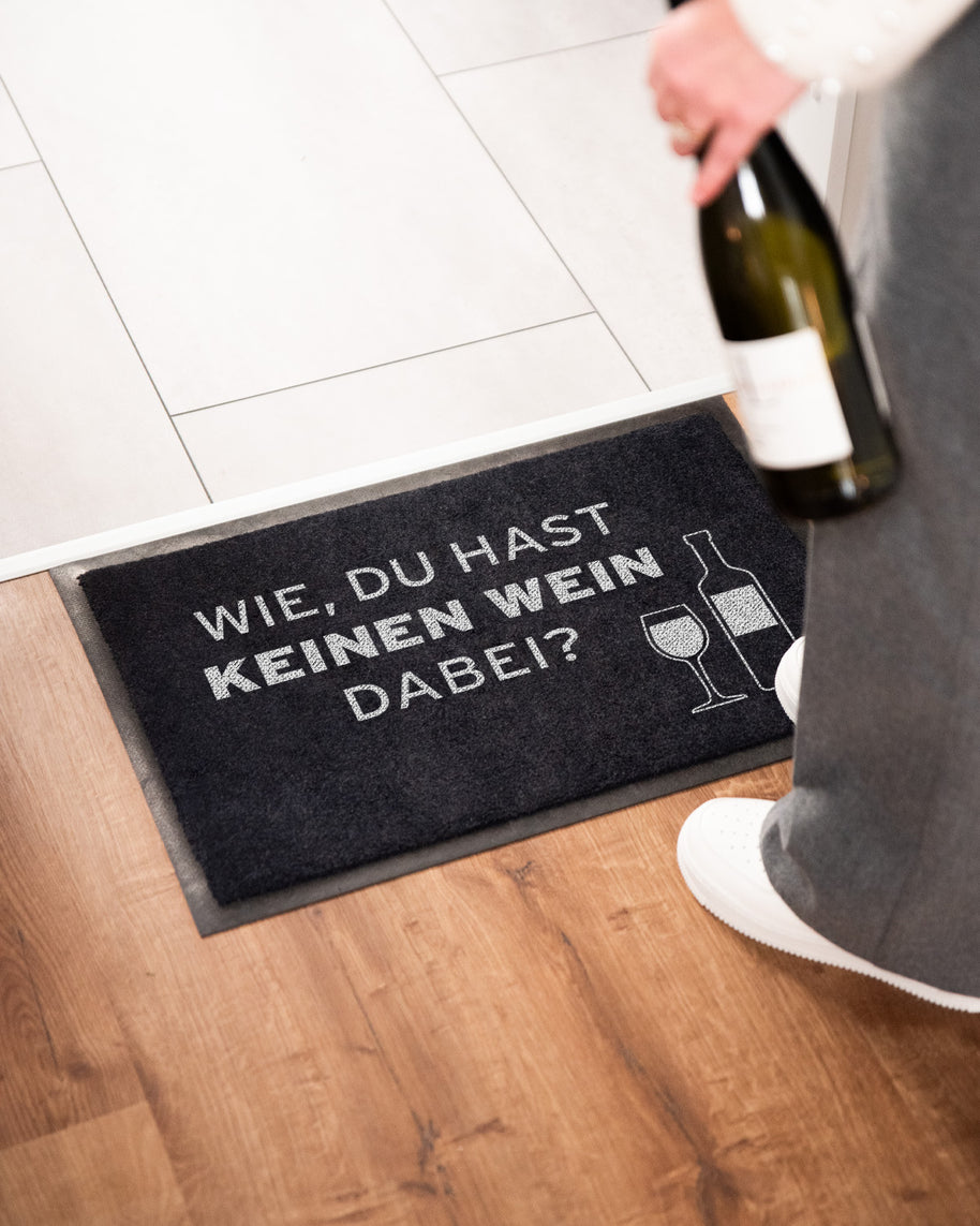 Keinen Wein dabei? - Fußmatte