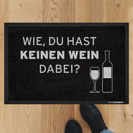 Keinen Wein dabei? - Fußmatte