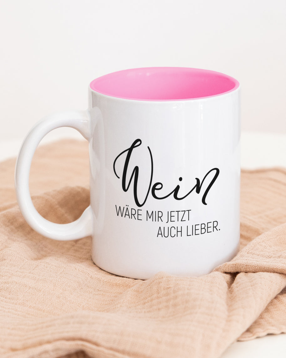 Wein wäre mir lieber - Tasse