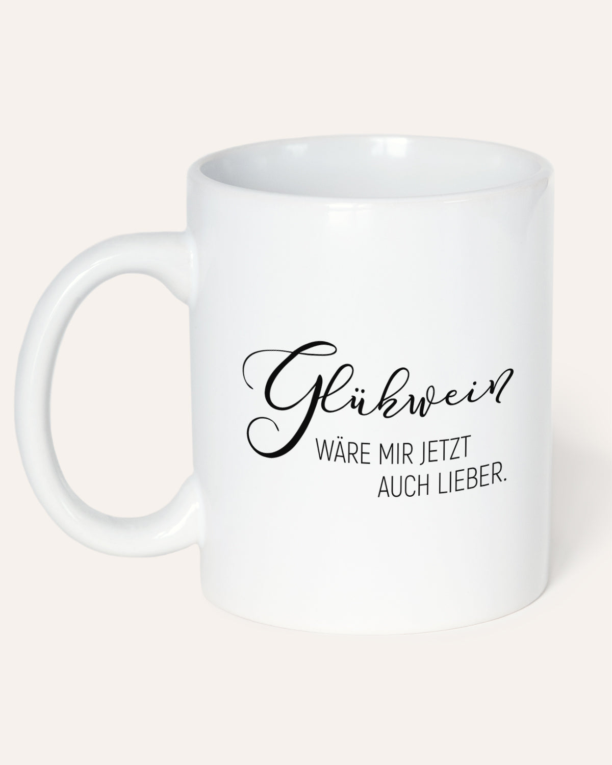 Glühwein wäre mir lieber - Tasse Weiß Tasse Visual Statements®
