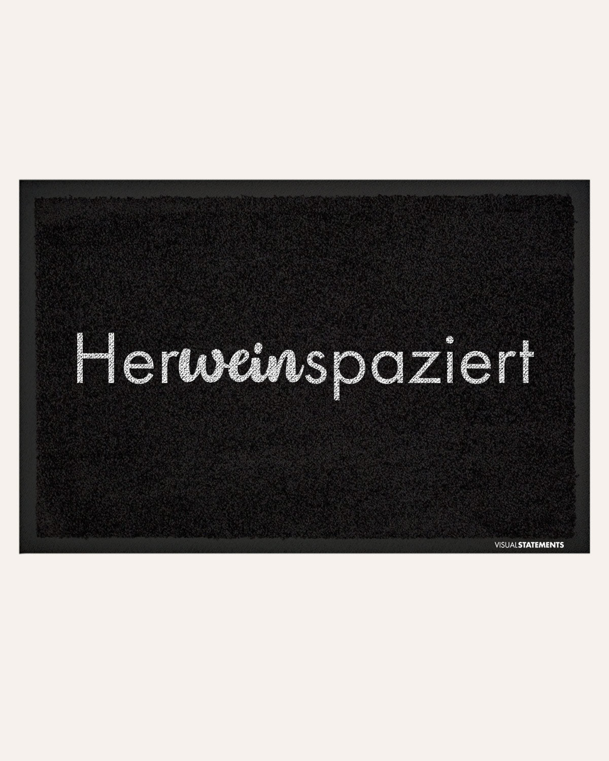 Herweinspaziert® - Fußmatte Fußmatte Visual Statements®