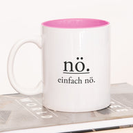 Nö. Einfach nö. - Tasse