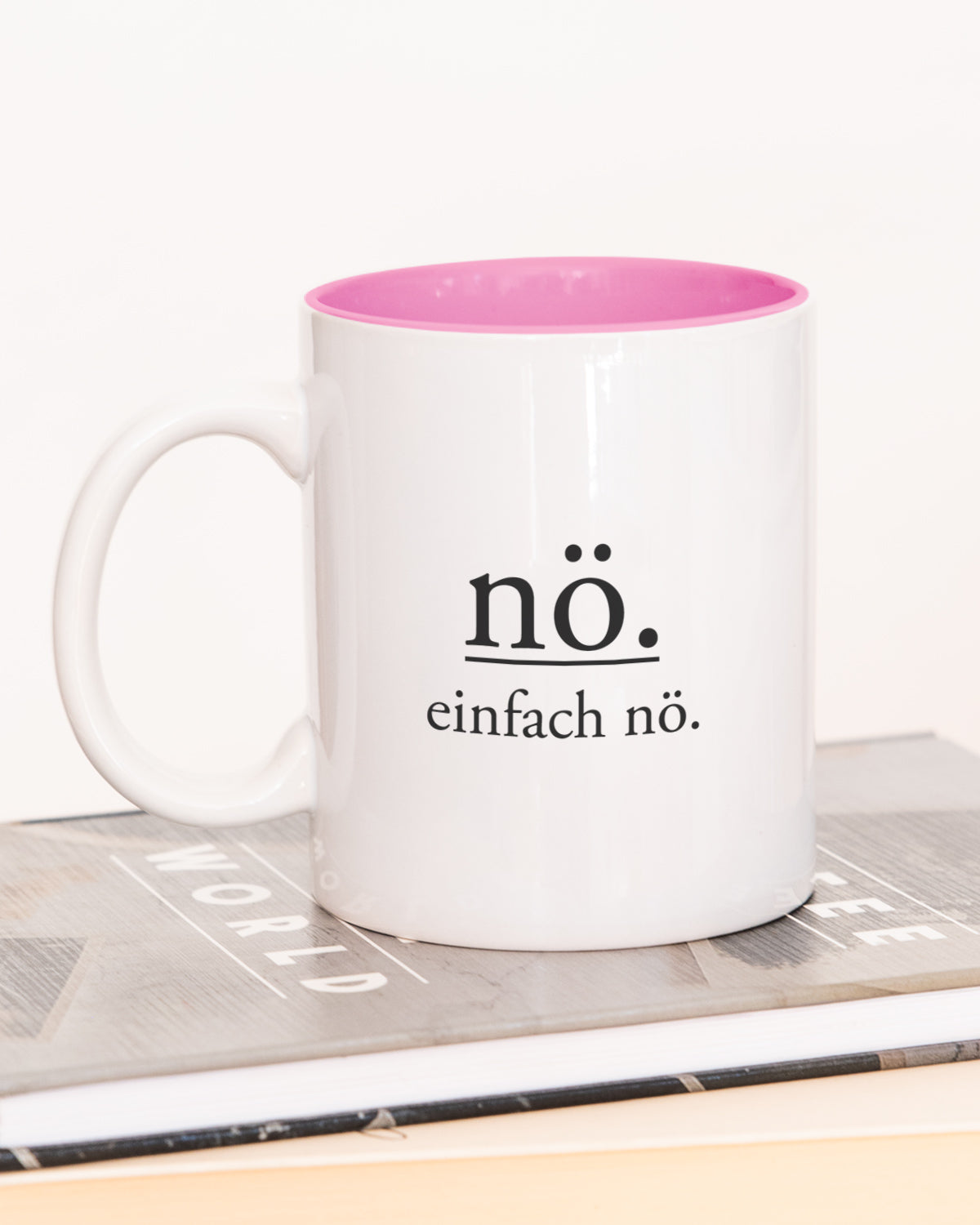 Nö. Einfach nö. - Tasse Pink Tasse Visual Statements®