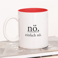 Nö. Einfach nö. - Tasse