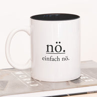 Nö. Einfach nö. - Tasse