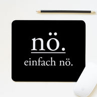 Nö. einfach nö.  - Mousepad
