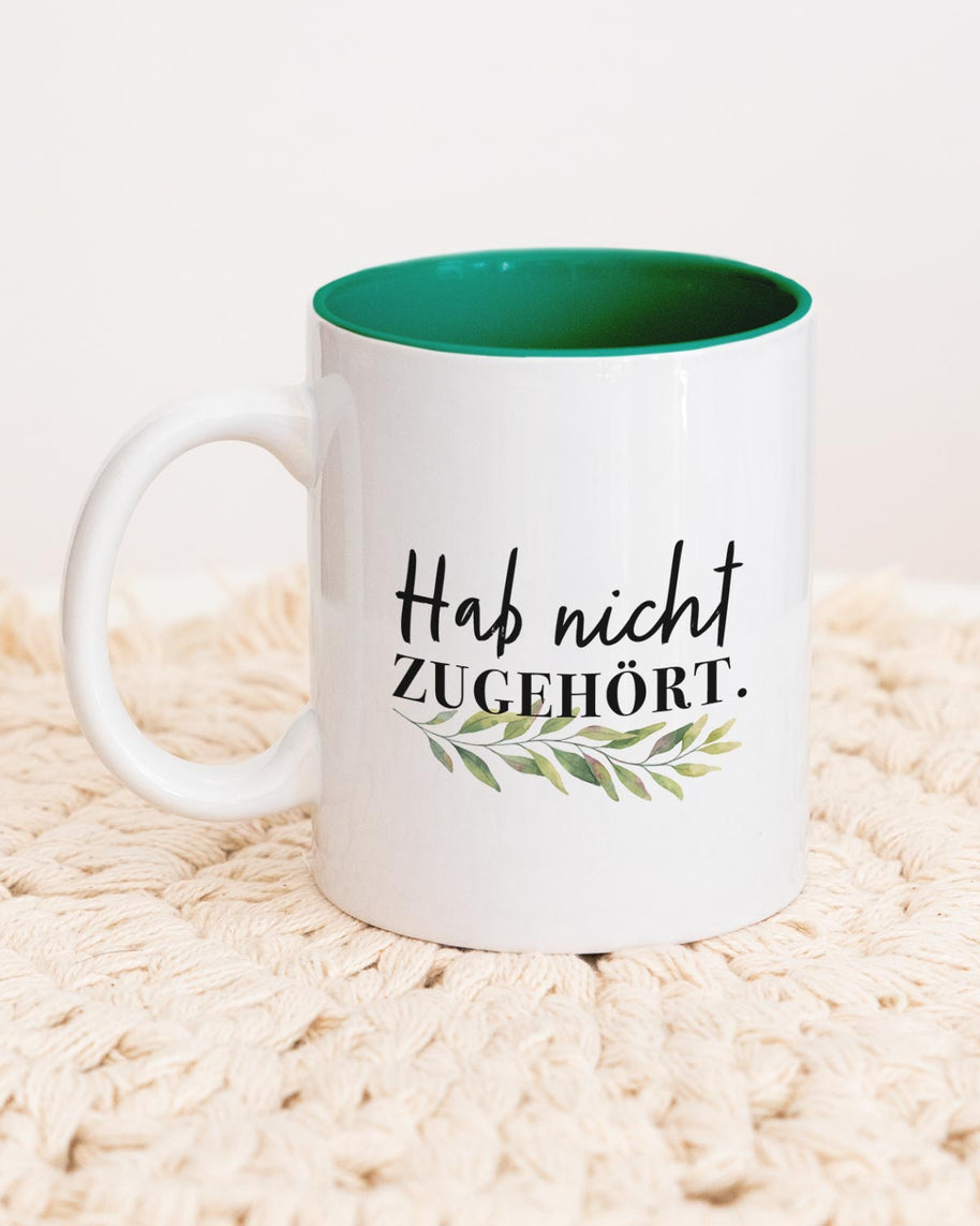 Hab nicht zugehört - Tasse