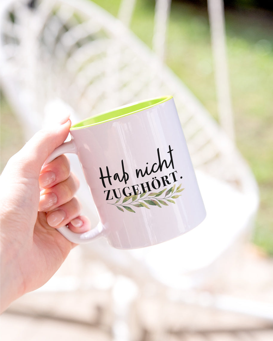 Hab nicht zugehört - Tasse