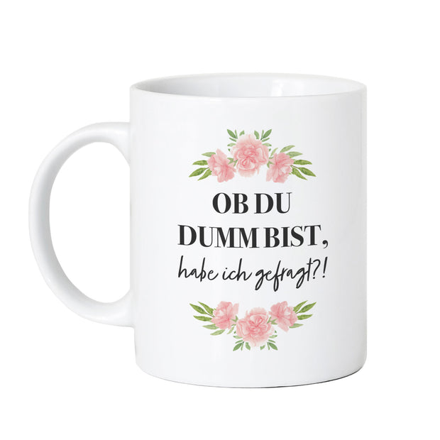 Motiv: Ob du dumm bist - VS" Tasse Tasse VS2468_Tasse_dumm_bist_OD_Mockup VISUAL STATEMENTS