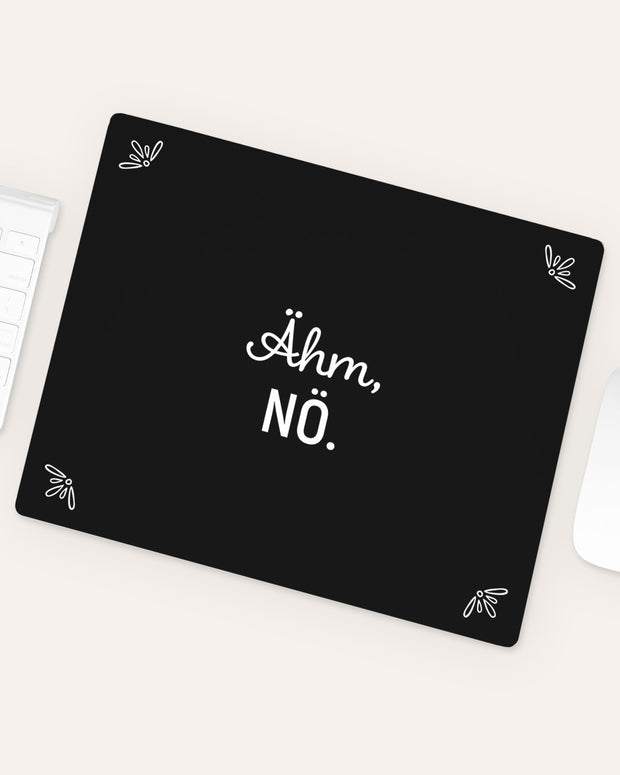 Ähm, nö - Mousepad