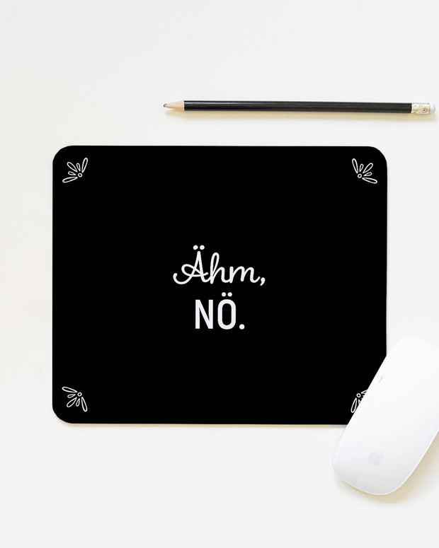 Ähm, nö - Mousepad Mousepad VISUAL STATEMENTS